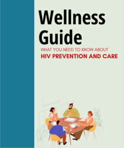 Wellness Guide Book H I V Prevention and Care 