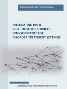 Integrating H I V and Viral Hepatitis Services into Substance Abuse Treatment Settings, manual cover