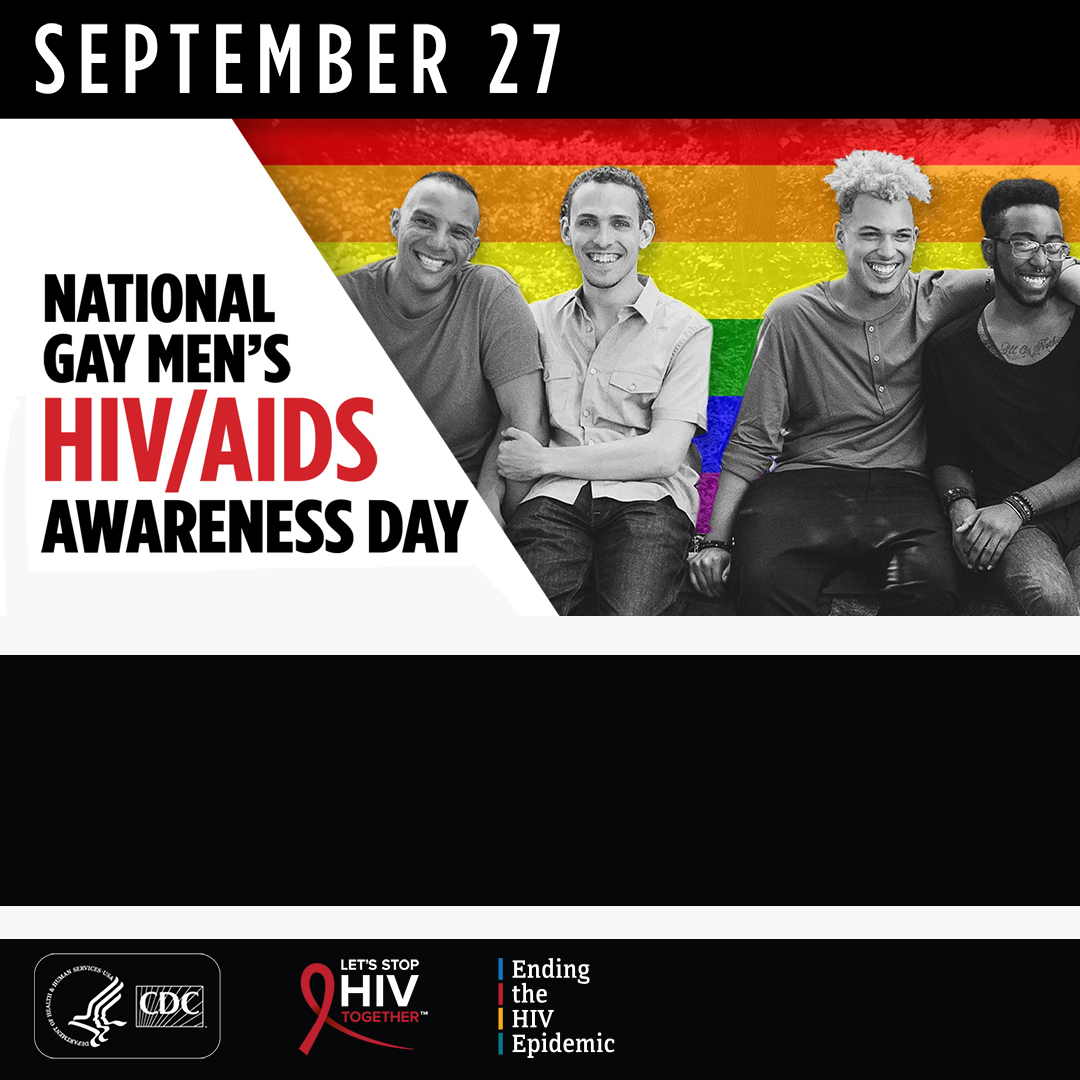 National Gay Men’s HIV/AIDS Awareness Day is September 27th